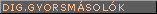 DIGIT�LIS GYORSM�SOL�K